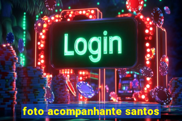 foto acompanhante santos